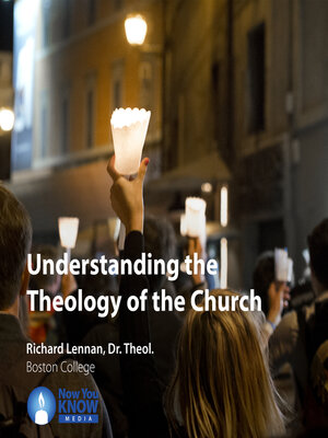 cover image of Understanding the Theology of the Church